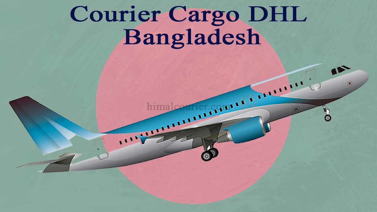 Courier Cargo DHL Bangladesh