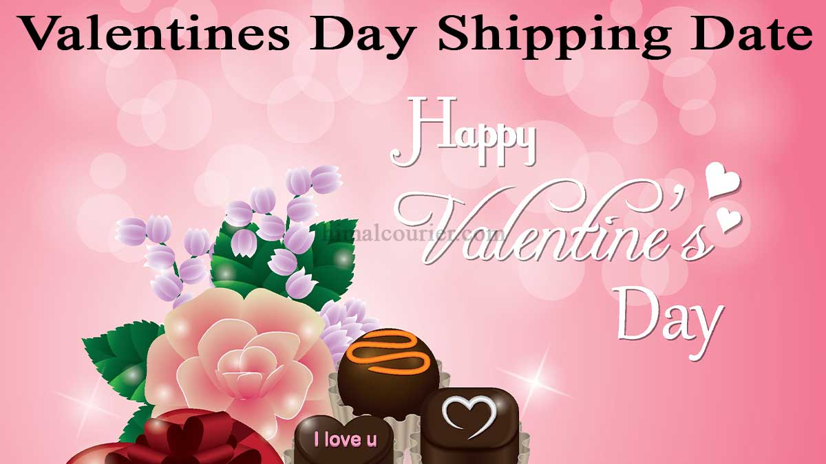 Valentines Day Shipping Date